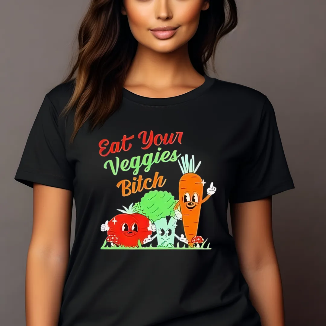 Vegetable Eat Your Veggies Bitch Shirt