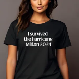 I Survived The Hurricane Milton 2024 Vintage Shirt