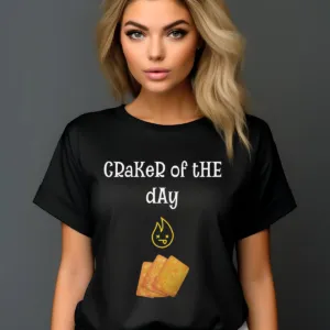 Craker Of The Day Shirt
