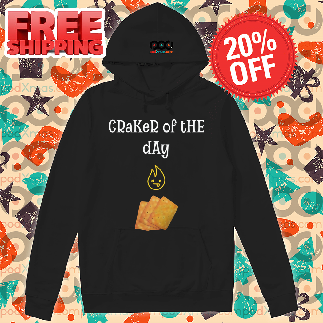 Craker Of The Day Shirt Craker Of The Day Shirt