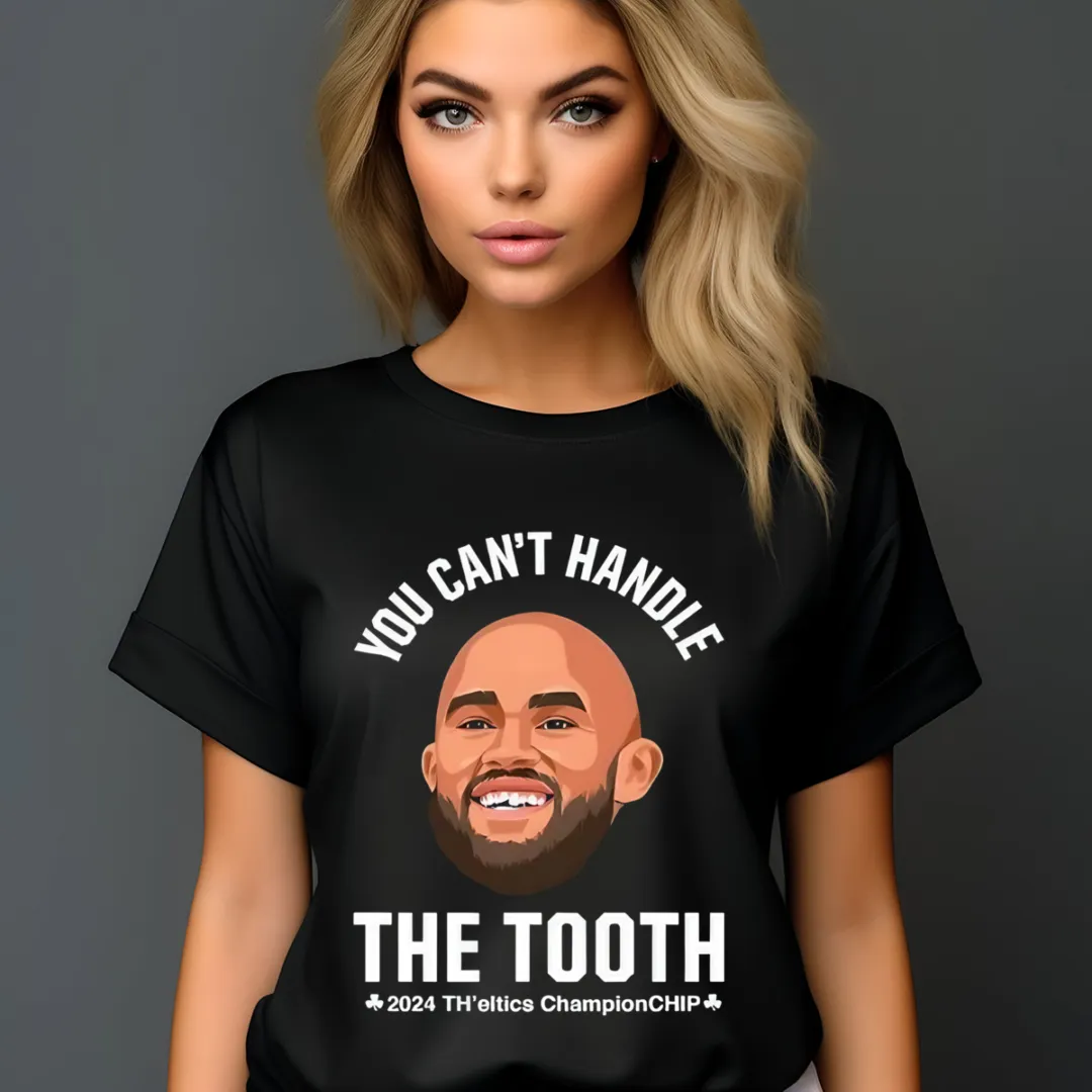 Derrick White You Can't Handle The Tooth 2024 Shirt