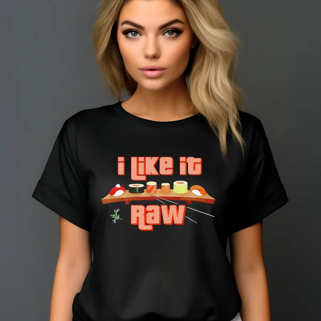 Sushi I Like IT Raw 2024 Shirt