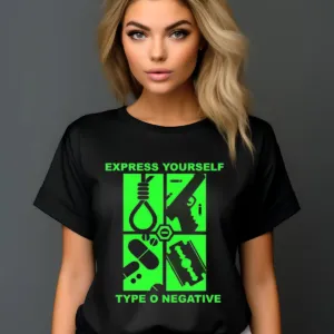 Express Yourself Type O Negative 2024 Shirt