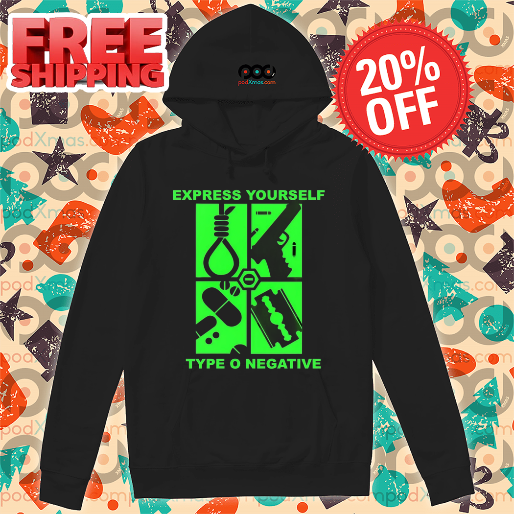 Express Yourself Type O Negative 2024 Shirt Express Yourself Type O Negative 2024 Shirt