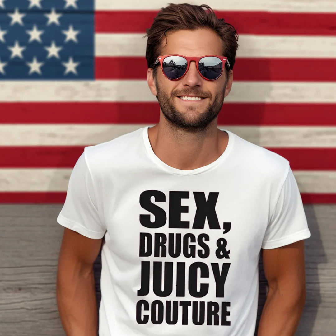 Sex Drugs And Juicy Couture Shirt