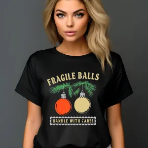 Fragile Balls Handle With Care Christmas 2024 Shirt