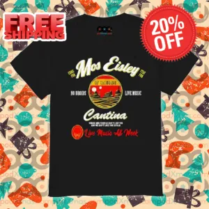Come For Mos Eisley Cantina Stay For No Droids Live Music Live Music All Week Shirt