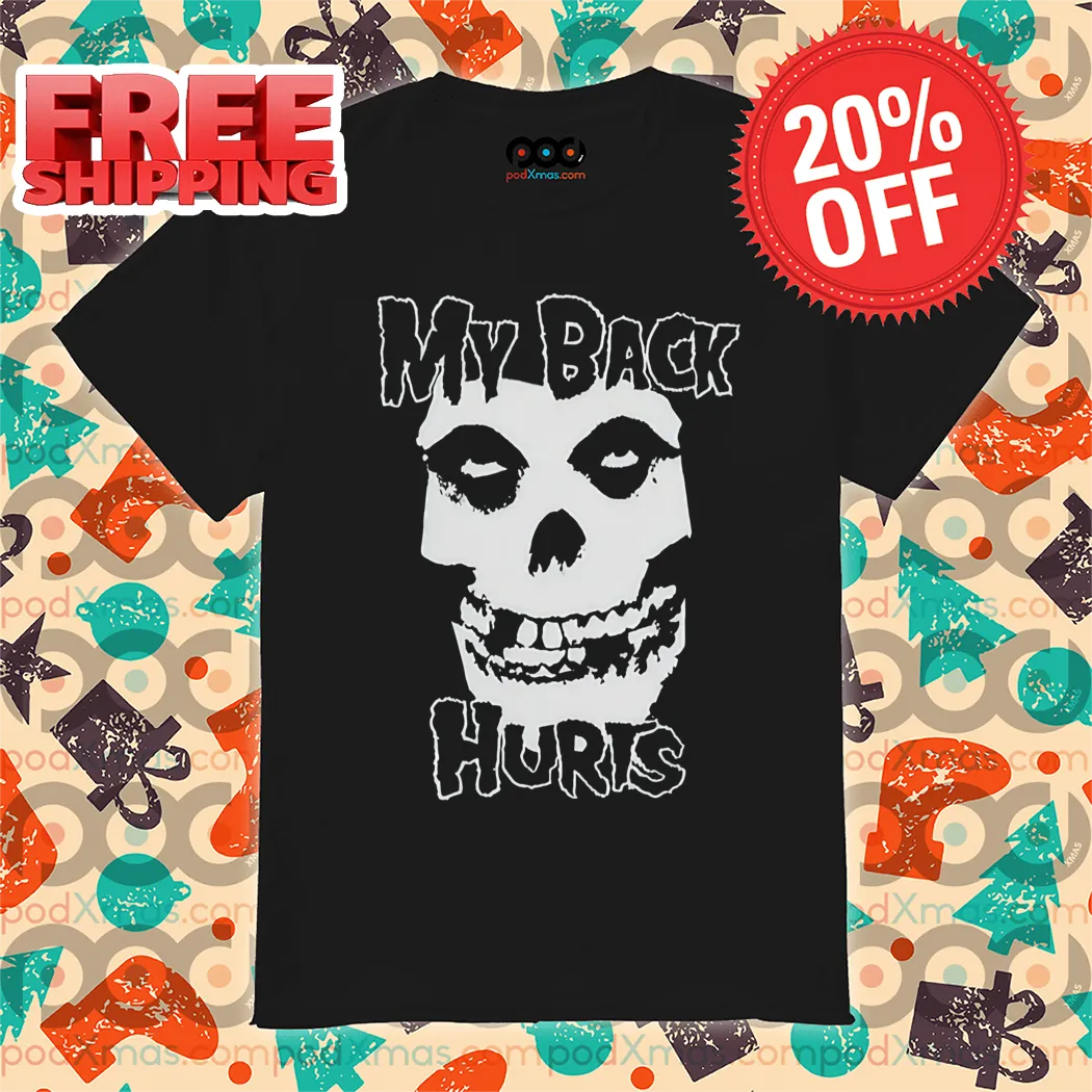 Misfits My Back Hurts Shirt