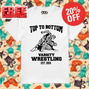 Top To Bottom Varsity Wrestling Est 1969 Shirt