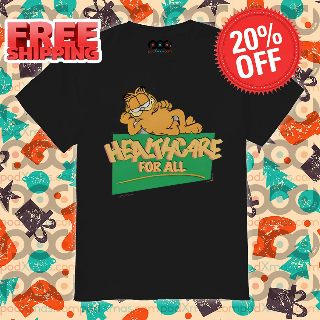 Garfield Healthcare For All 2024 Shirt
