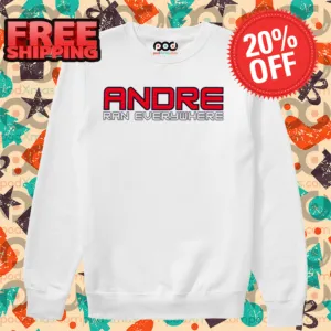 Andre Ran Everywhere Shirt