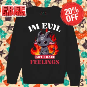 I'm Evil But I Have Feelings 2024 Shirt