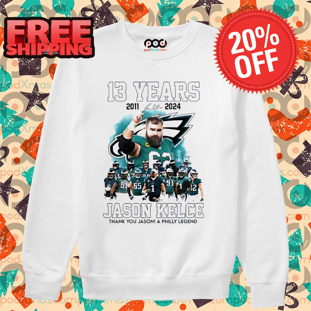 Jason Kelce 13 Years 2011 2024 Thank You Jason A Philly Legend Signature Shirt