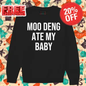 Moo Deng Ate My Baby Shirt