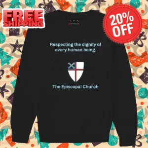 Respecting The Dignity Of Every Human Being The Episcopal Church Shirt