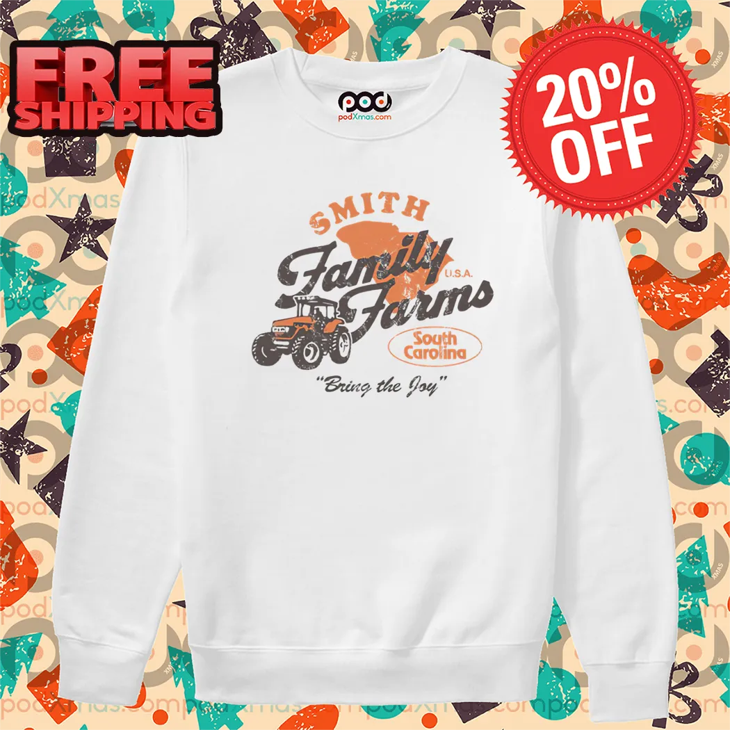 Smith Family Farms South Carolina Bring The Joy Vintage Shirt