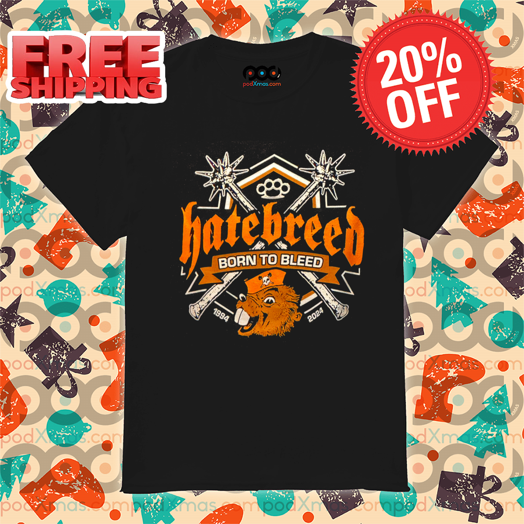 Beaver Hatebreed Born To Bleed 1994 2024 Shirt