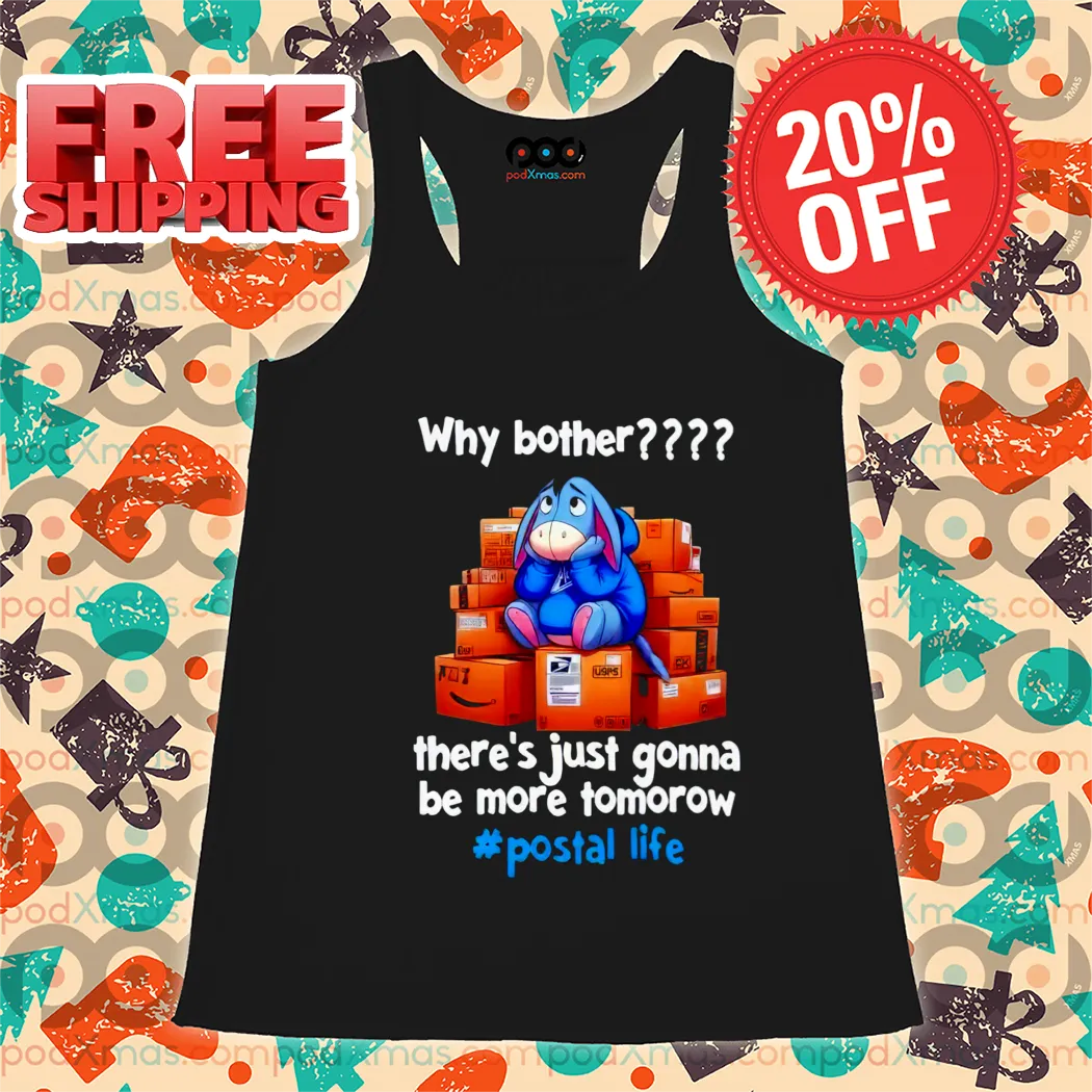 Eeyore Why Bother There's Just Gonna Be More Tomorrow 2024 Shirt