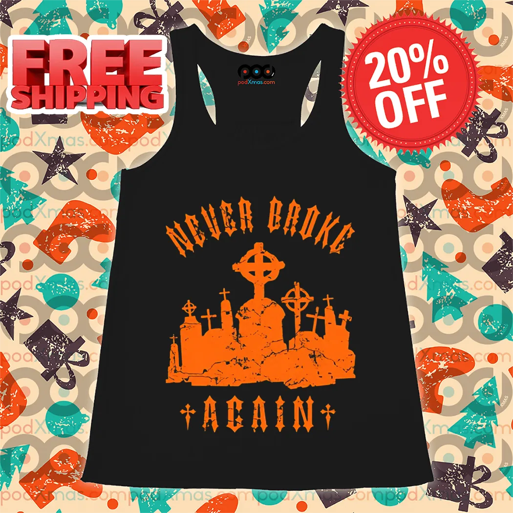 Grave Hunter Never Broke Again Vintage 2024 Shirt