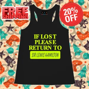 If Lost Please Return To Sir Lewis Hamilton Shirt