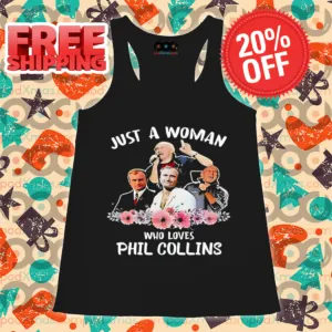 Just A Woman Who Loves Phil Collins Thank You For The Memories Vintage 2024 Shirt