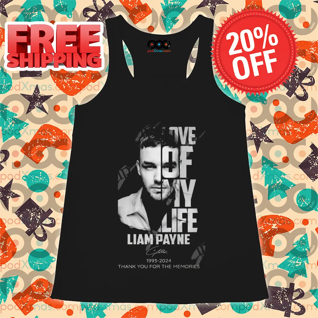 Liam Payne Love Of My Life 1993 2024 Thank You For The Memories Signature Shirt