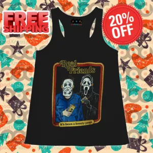 Michael Myers Ghostface Real Friends It's Been A Lonely Year Halloween 2024 Shirt