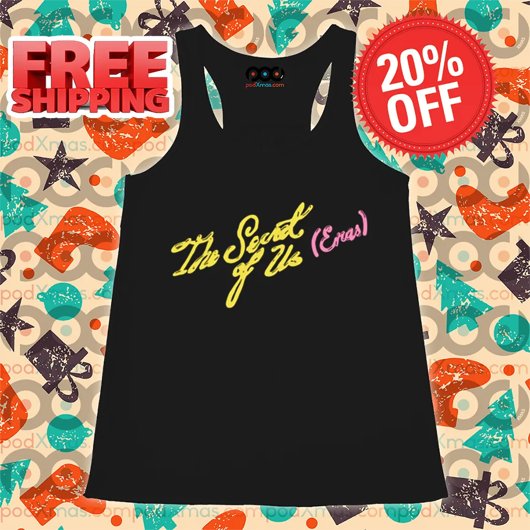 The Secret Of Us Eras Shirt