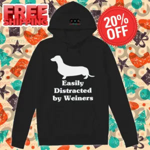Dachshund Easily Distracted By Wieners Shirt