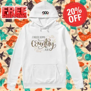 I Need Some Country Air 2024 Shirt
