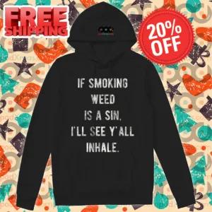 If Smoking Weed Is A Sin I'll See Y'all Inhale Vintage Shirt