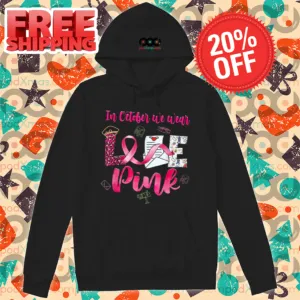In October We Wear Love Pink Shirt