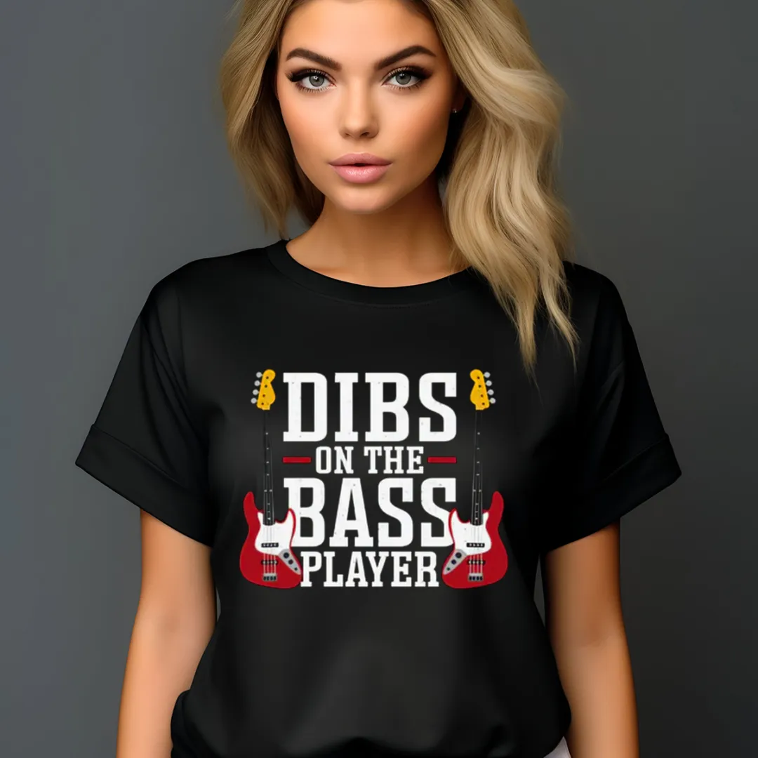 Dibs On The Bass Player Shirt
