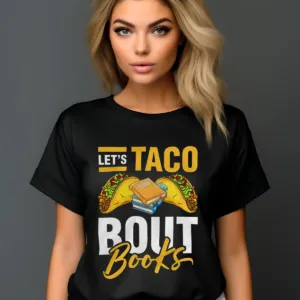 Let's Taco Bout Books Shirt