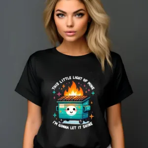 Trash Can Flame This Little Light Of Mine I'm Gonna Let It Shine Shirt