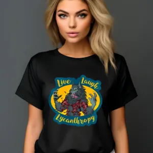 Wolf Live Laugh Lycanthropy Shirt