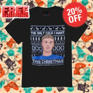 Cole Palmer The Only Cole I Want This Christmas Ugly 2024 Shirt