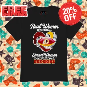 Heart Real Women Love Football Smart Women Love The Redskins 2024 Shirt