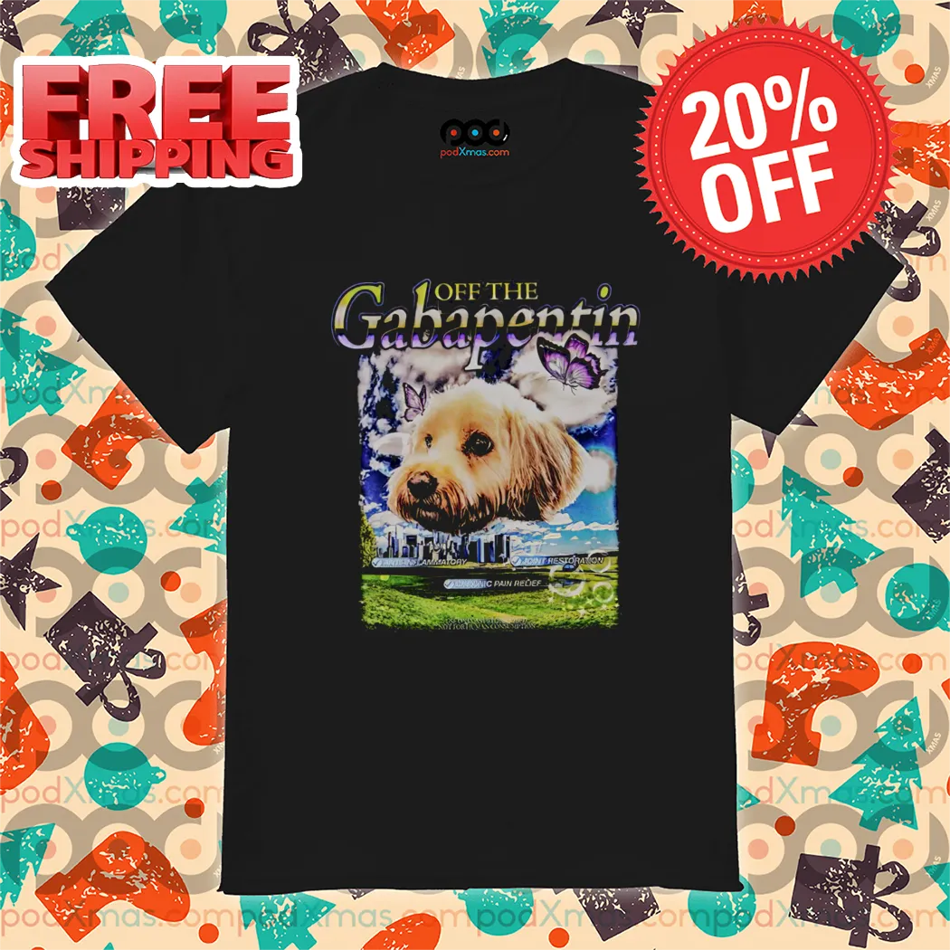 Off The Gabapentin 2024 Shirt