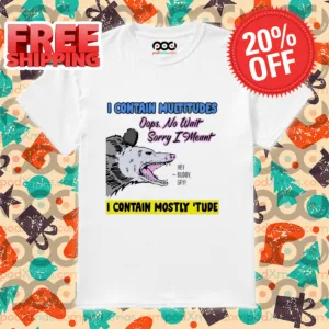 Opossum I Contain Multitudes Oops No Wait Sorry I Meant I Contain Mostly Tube Shirt