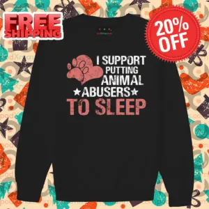 I Support Putting Animal Abusers To Sleep Vintage 2024 Shirt