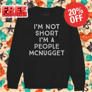 I'm Not Short I'm A People Mcnugget Shirt