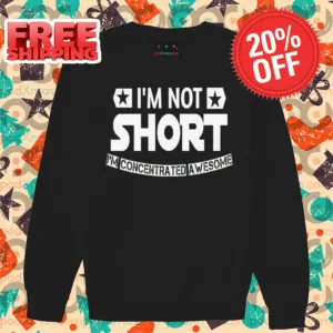 I'm Not Short I'm Concentrated Awesome Vintage Shirt