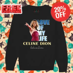Love Of My Life Celine Dion Signature 2024 Shirt