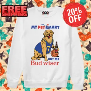 My Pet Smart But My Bud wiser Shirt