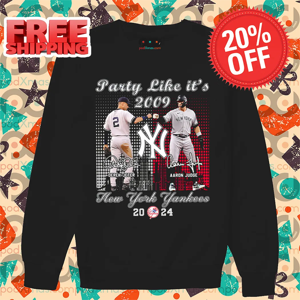 Party Like It's 2009 Derek Jeter Aaron Judge New York Yankees Signature 2024 Shirt