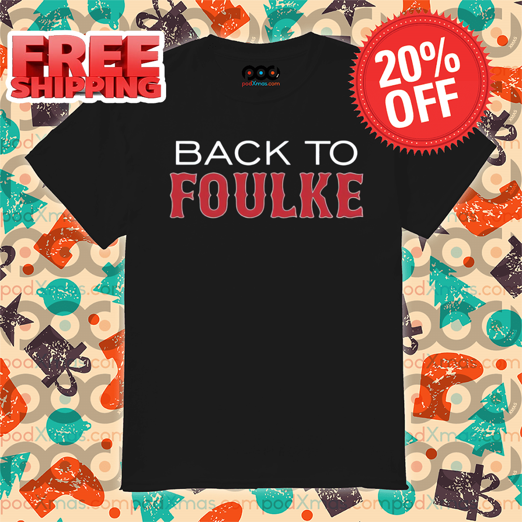 Back To Foulke Shirt-enhance