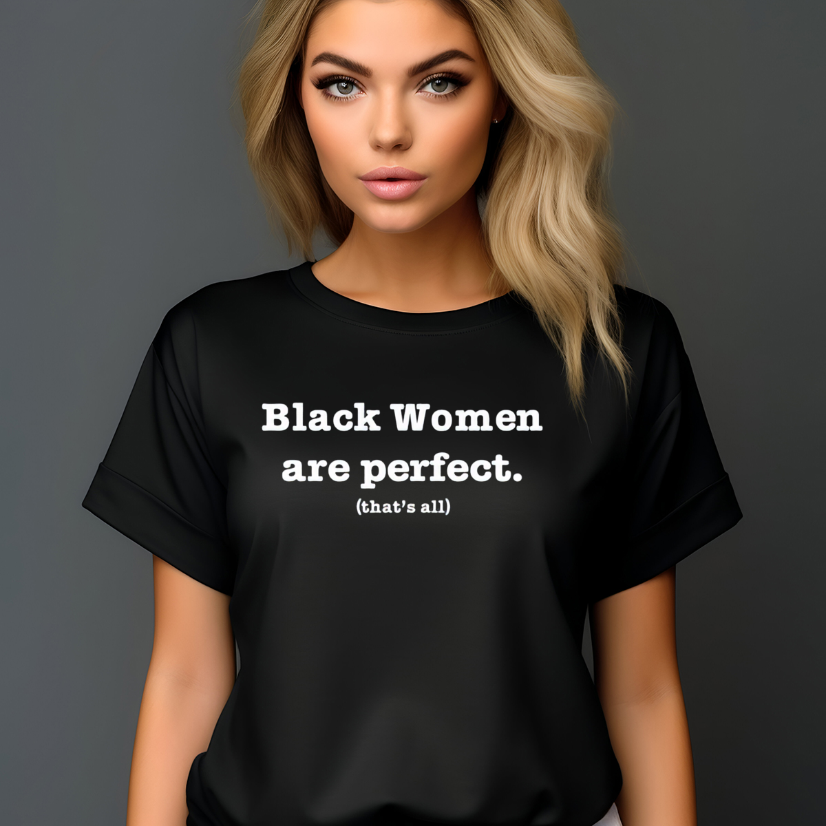 Black Women Are Perfect That's All Shirt-enhance
