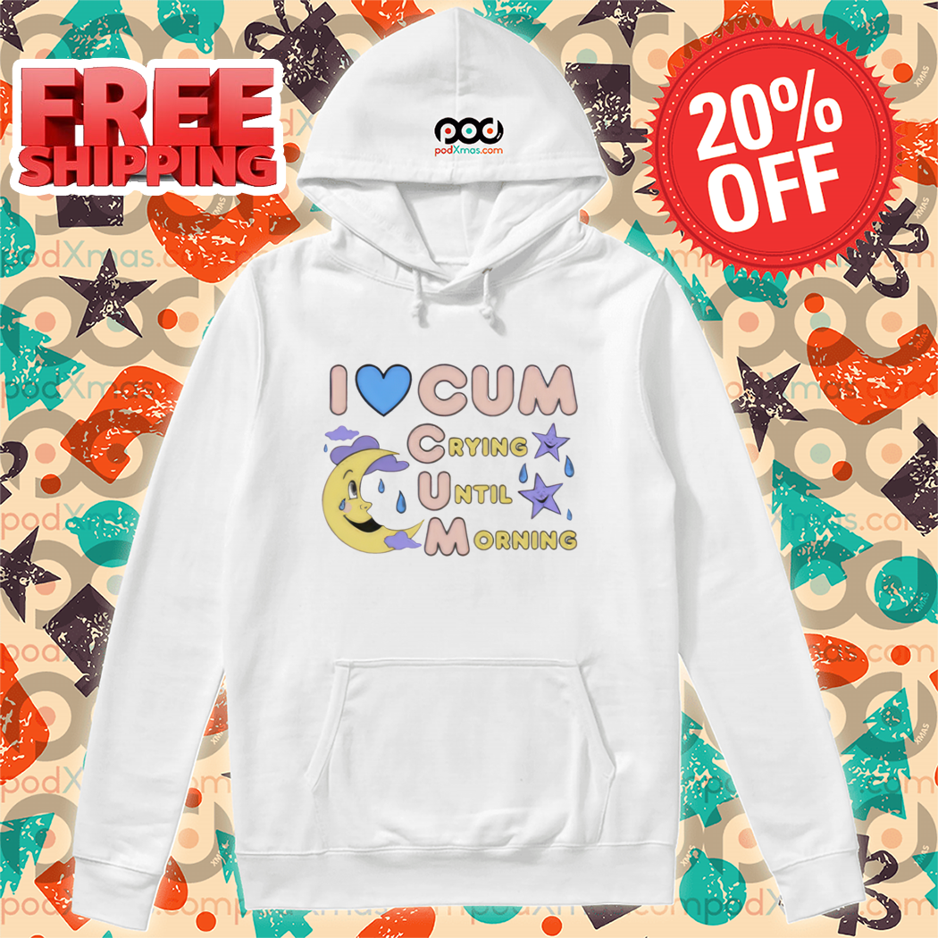 I Love Cum Crying Until Morning Shirt-denoise-enhance