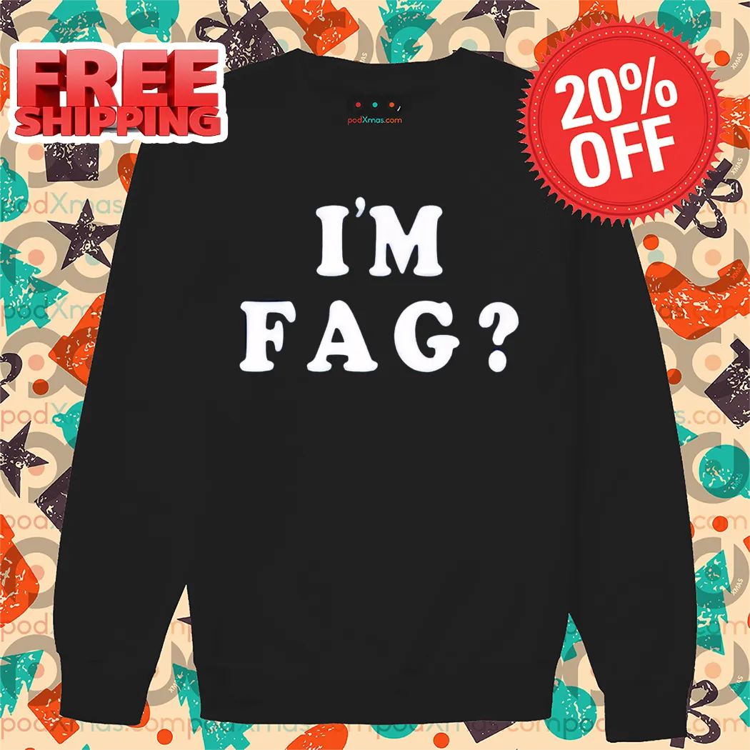 I'm Fag Shirt-denoise-enhance